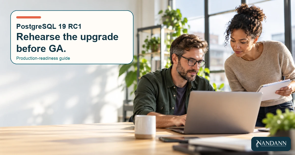 PostgreSQL 19 RC1 Is Your Upgrade Rehearsal, Not Your Production Upgrade
